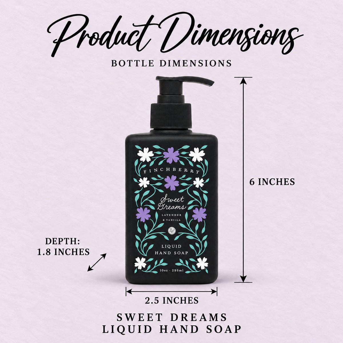 Sweet Dreams Liquid Hand Soap - Product Dimensions